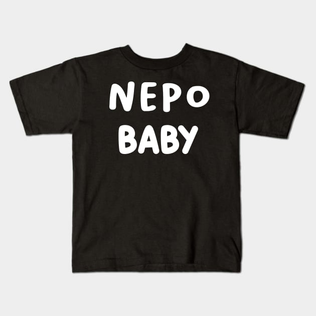 NEPO BABY Kids T-Shirt by Movielovermax